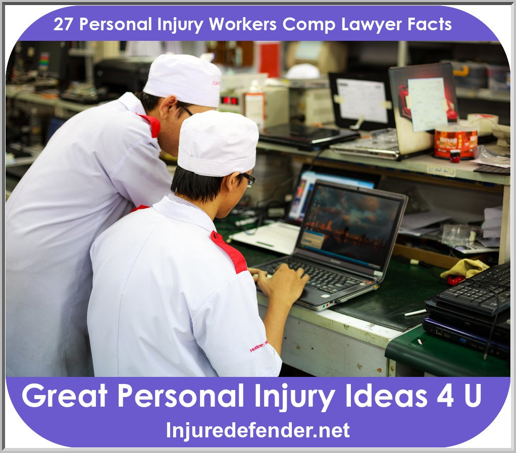 27 Personal Injury Workers Comp Lawyer Facts